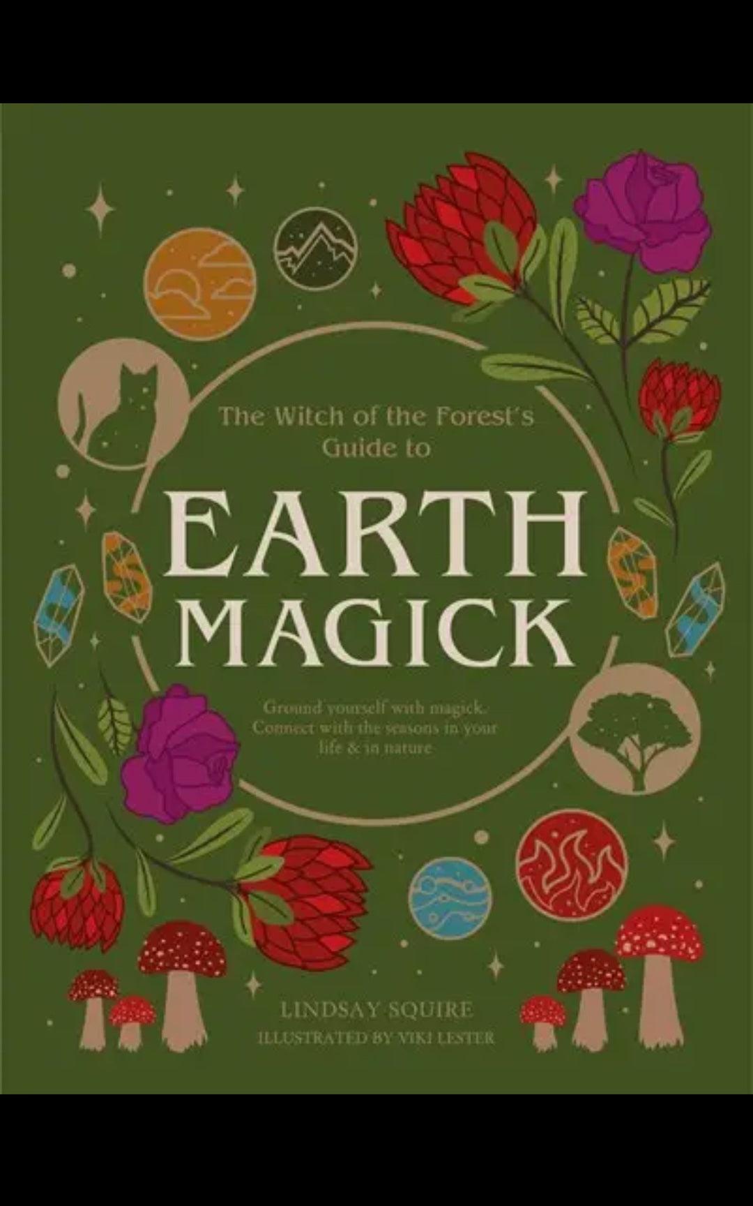 Earth Magick : The witch of the forests guide to